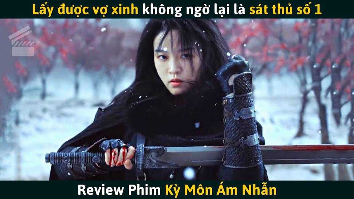 [Review Phim] Lấy Được Thê Tử Xinh Đẹp Không Ngờ Lại Là Nữ Sát Thủ Số 1