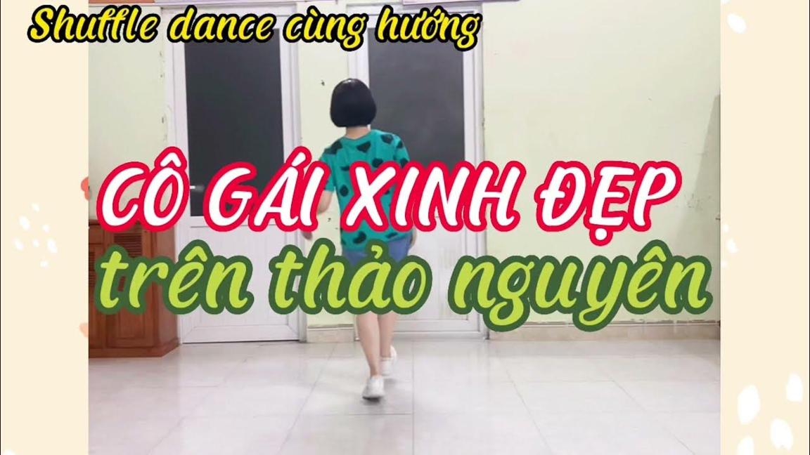 Nhảy cùng hướng CÔ GÁI XINH ĐẸP TRÊN THẢO NGUYÊN. Link hướng dẫn bấm ▶️