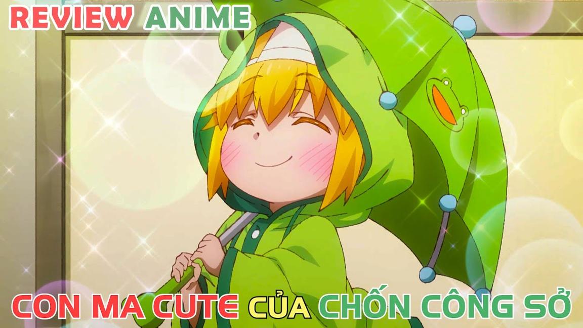 Nhưng Con Ma Cute Chốn Công Sở | REVIEW PHIM ANIME HAY