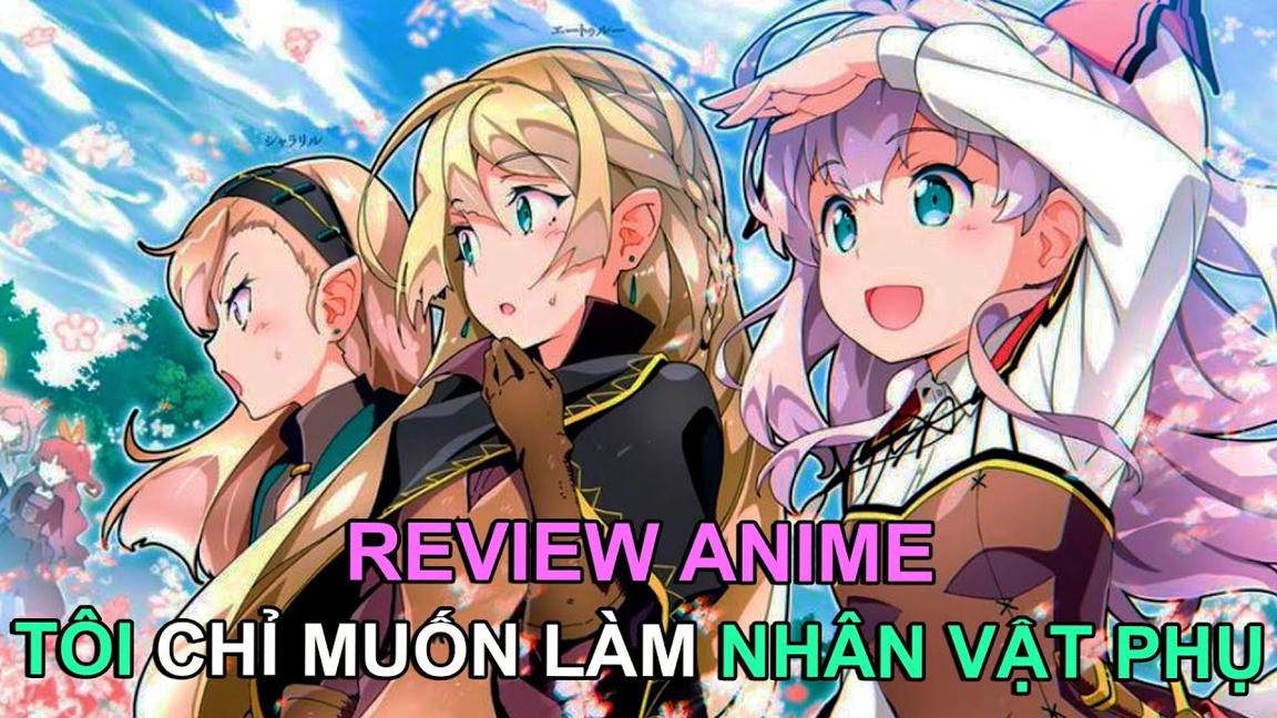 CÔ GÁI VỚI ƯỚC MƠ CHUYỂN SINH LÀM NHÂN VẬT PHỤ | REVIEW PHIM ANIME HAY