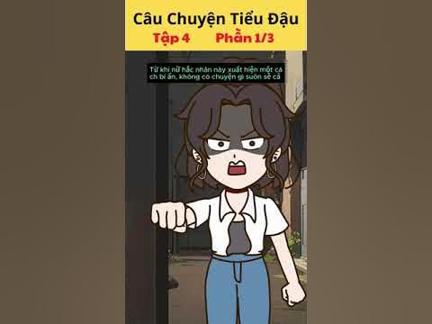 Những câu chuyện của tiểu đậu đậu đáng yêu tập 4 phần 1/3