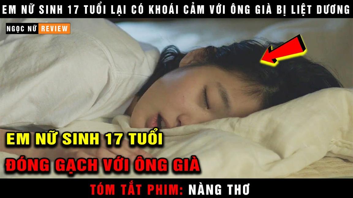 🎬 Em Nữ Sinh 17 Tuổi Dâng Hiến Cho Ông Già Đóng Gạch: [Nàng Thơ]