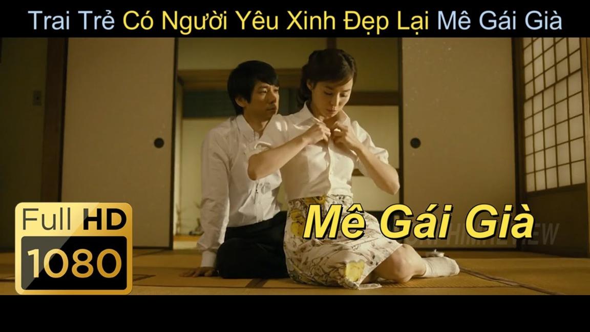 [Review Phim] Trai Trẻ Có Người Yêu Xinh Đẹp Lại Mê Gái Già