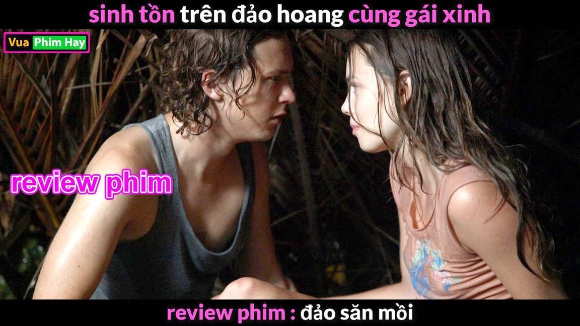 Sinh tồn Trên Đảo hoang cùng Em Xinh Tươi - Review phim Đảo săn mồi