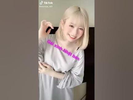 Gái xinh nhật bản - sexy girl - ngắm gái TikTok mỗi ngày