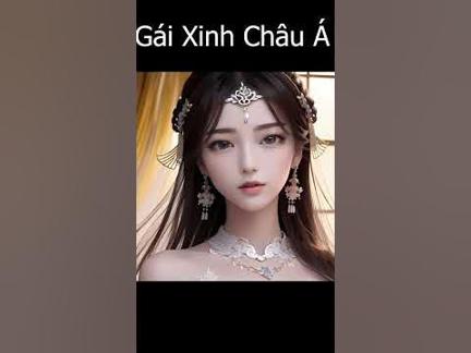 Gái xinh Châu Á p5 - Nhan sắc này thực sự quá đỉnh #shorts