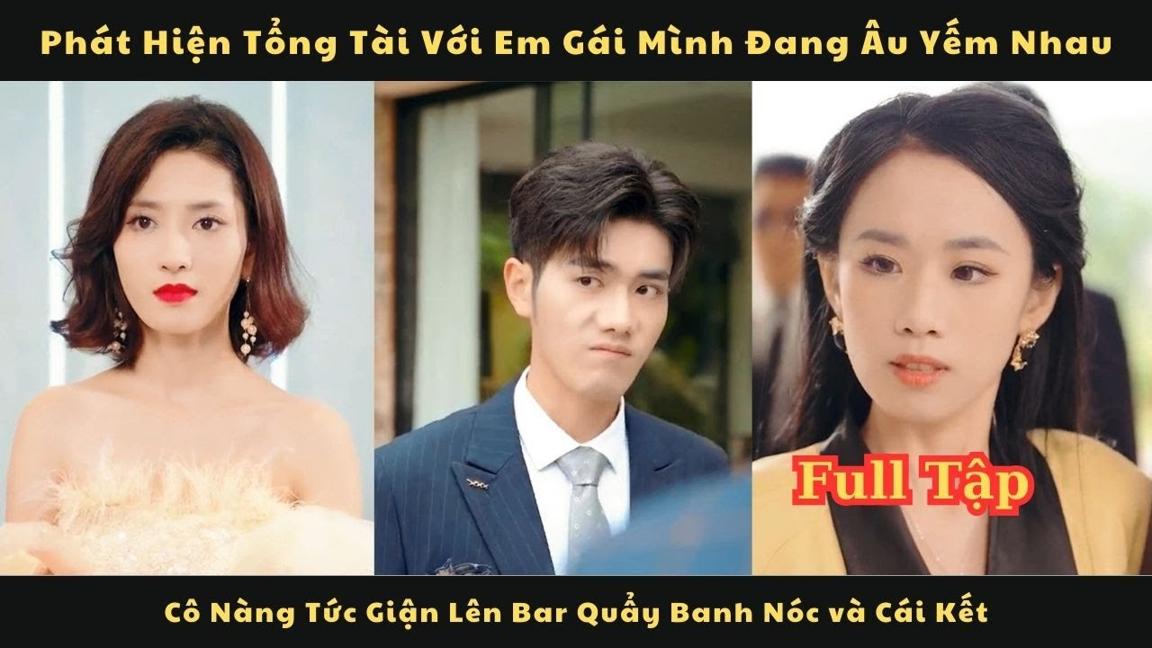 Phát Hiện Tổng Tài Với E Gái Mình Đang Âu Yếm Nhau Cô Nàng Tức Giận Lên Bar Quẩy Banh Nóc và Cái Kết