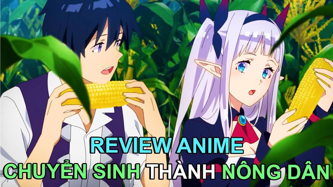 CHUYỂN SINH THÀNH NÔNG DÂN | REVIEW PHIM ANIME HAY