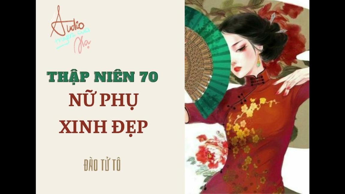 [Phần 1] THẬP NIÊN 80: NỮ PHỤ XINH ĐẸP