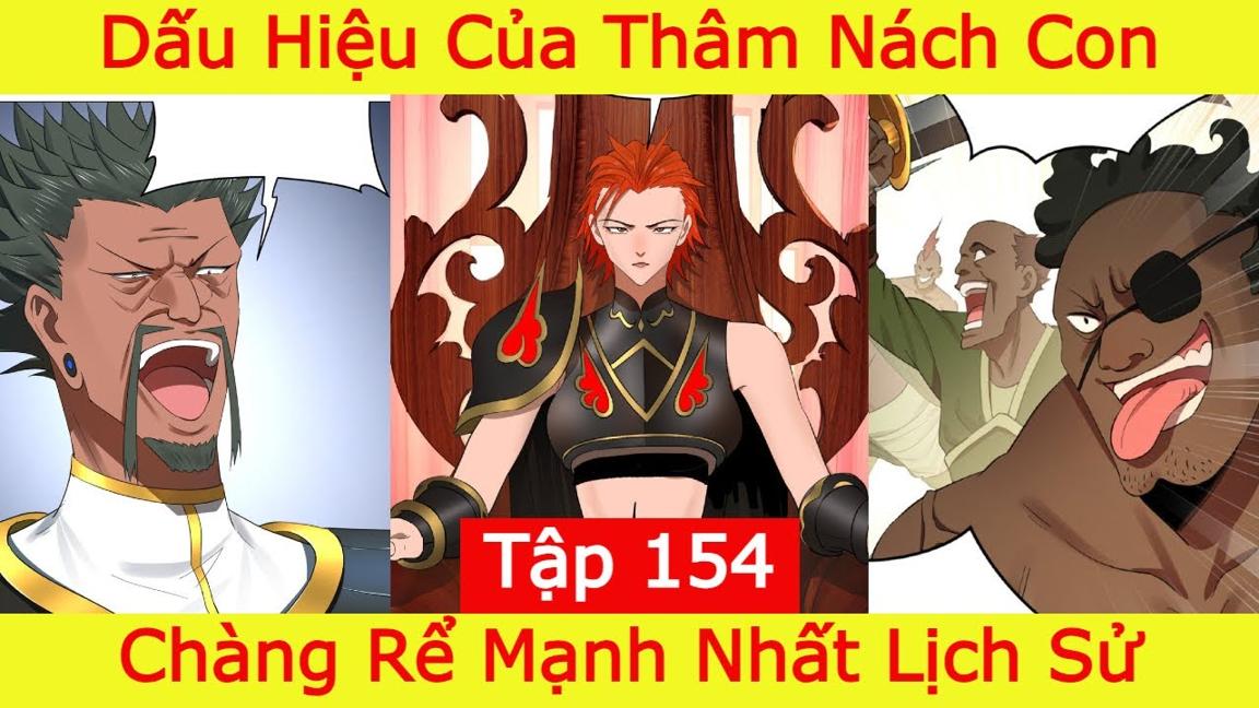 Chàng Rể Mạnh Nhất Lịch Sử  - Tập 154 | Dấu Hiệu Của Thâm Nách Con