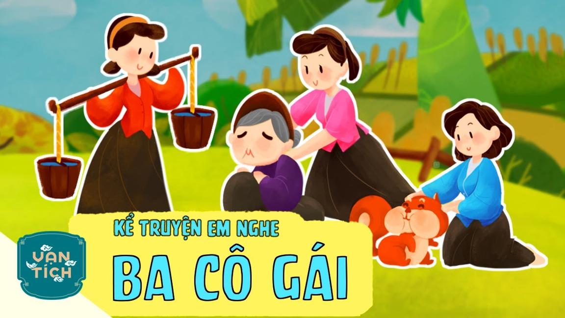 [Kể Chuyện Em Nghe] - Tập 10 - Ba Cô Gái