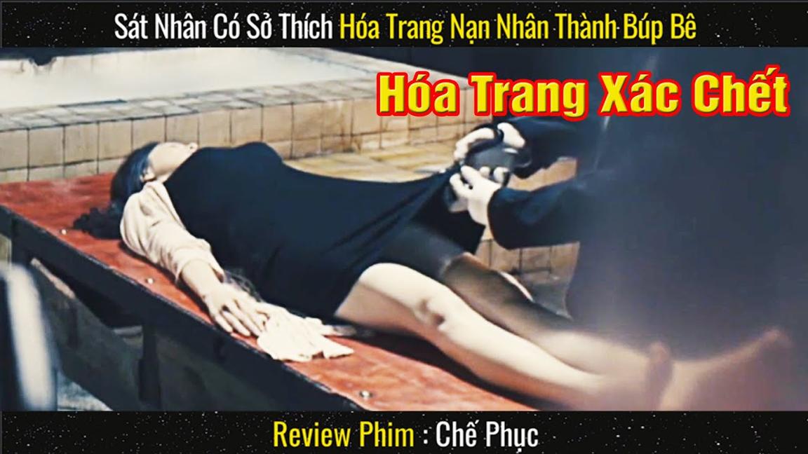 Sát Nhân Có Sở Thích Hóa Trang Nạn Nhân Thành Búp Bê|| Review phim