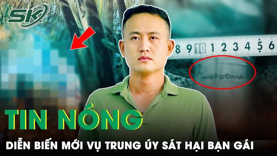 Tin Nóng: Trung Úy Hình Sự Sát Hại Bạn Gái Rồi Phi Tang Do Mâu Thuẫn Tình Cảm Đã Có Vợ Con | SKĐS