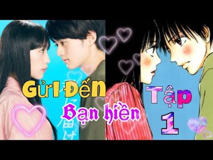 Học Tiếng Nhật Qua Phim : Gửi Đến Bạn Hiền (Tập 1) _ Luyện Nghe Tiếng Nhật