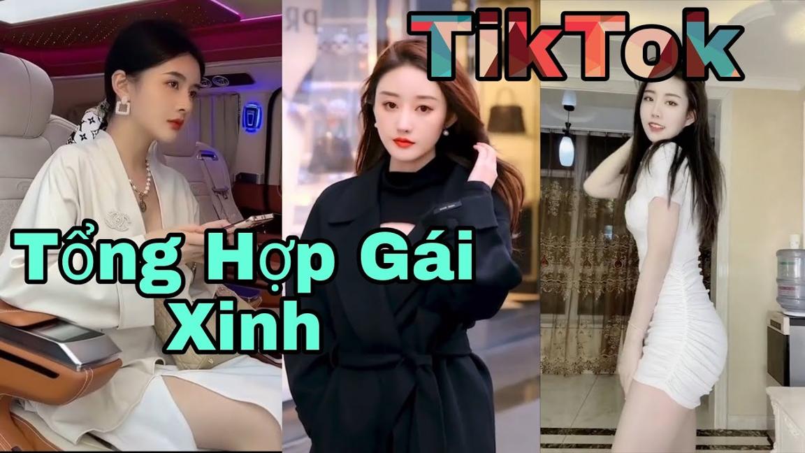 TIKTOK GÁI XINH |TỔNG HỢP NHỮNG CÔ GÁI XINH ĐẸP NHẤT TRUNG QUỐC | KÊNH CỦA NAM