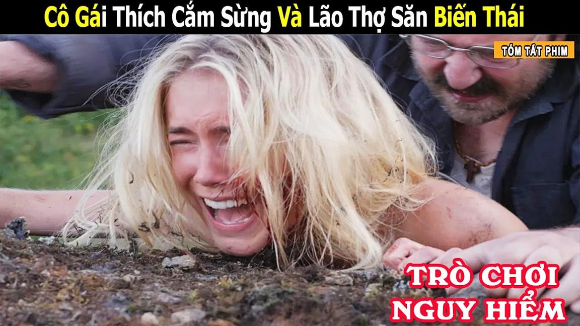 Tóm Tắt Phim:Cô Gái Thích Cắm Sừng Và Lão Thợ Săn Biến Thái | Landmine Goes Click | Người Quản Trò