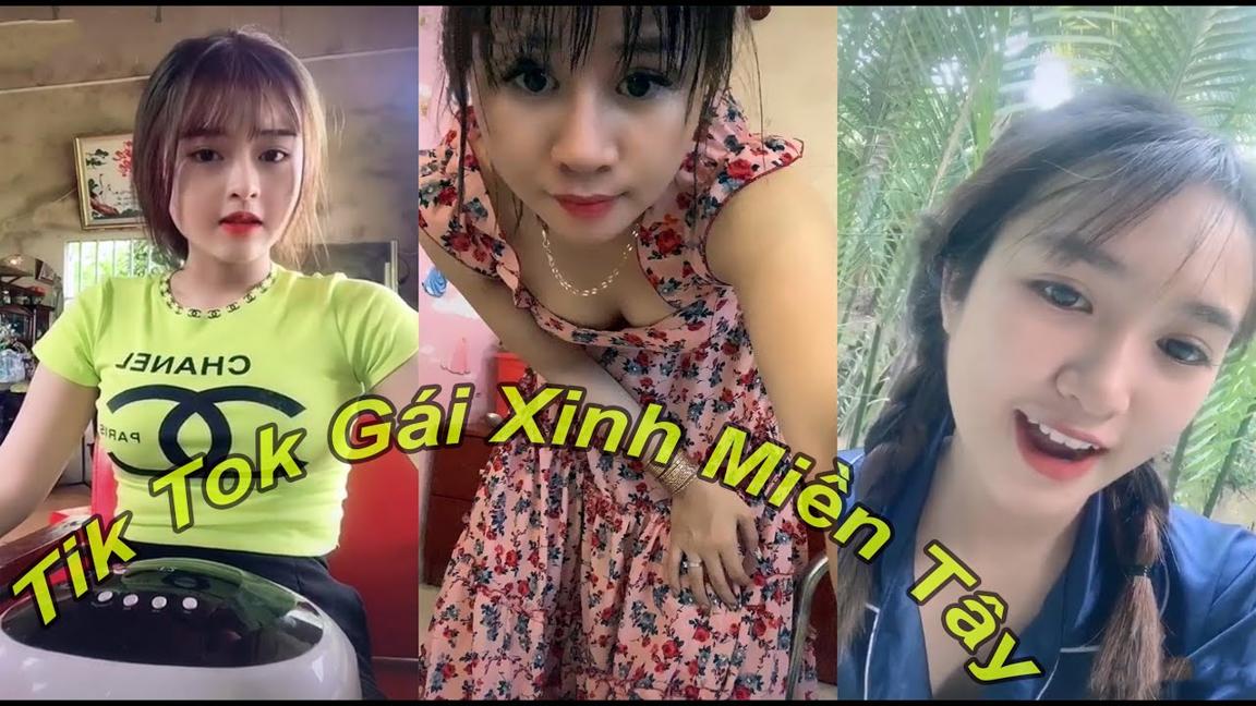 TIK TOK GÁI XINH VIỆT NAM - Tik TOK GÁI XINH MIỀN TÂY