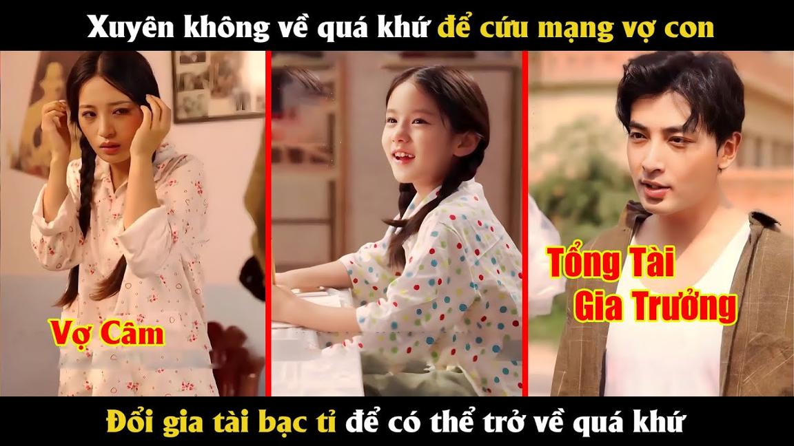 Đổi gia tài bạc tỉ để xuyên không về quá khứ cứu mạng vợ con