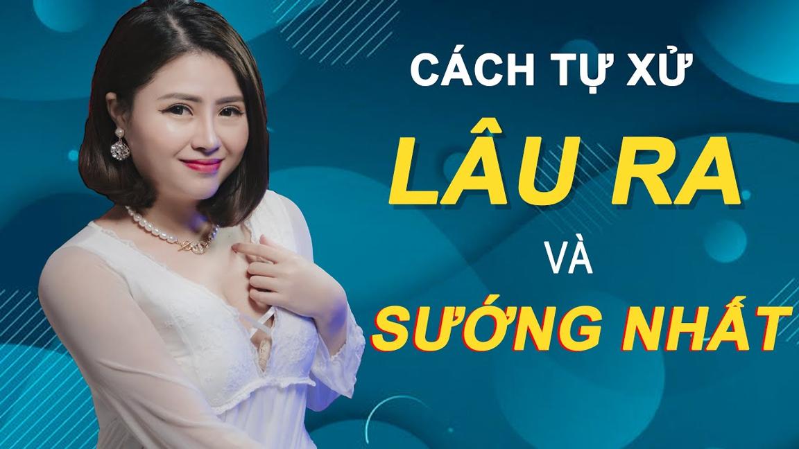 Cách Tự Sướng LÂU RA và SƯỚNG NHẤT | Giang Venux