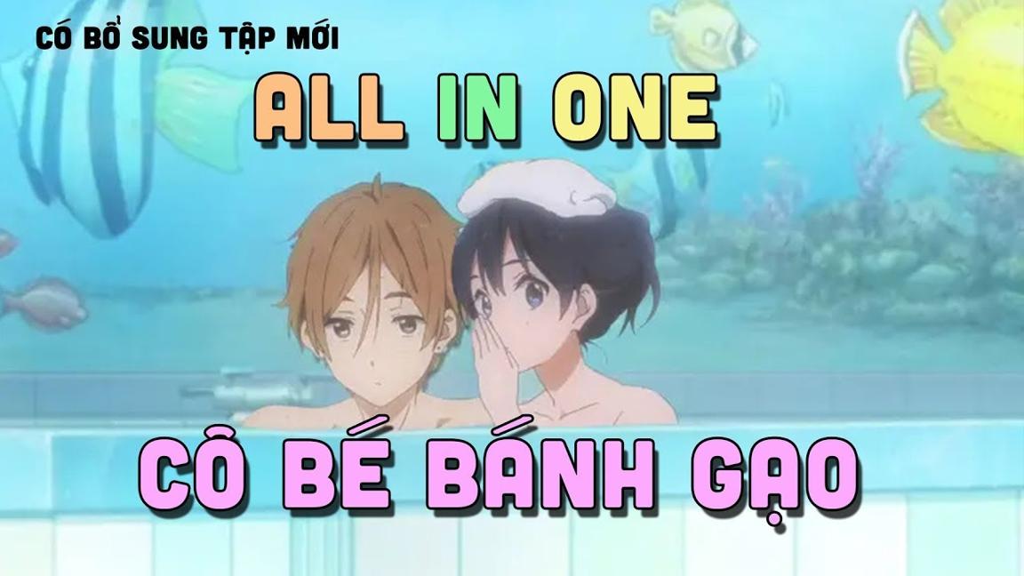 ALL IN ONE " Chuyện Tình Tamako " | Anh Chàng Chăn Vợ Từ Nhỏ | Teny Thích Romcom