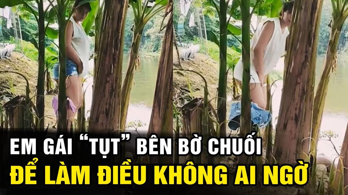 Em gái "TỤT" hàng bên "BỜ CHUỐI" và hành động ngỡ ngàng | Hài tin việt 2022 | Tô Tin Tức