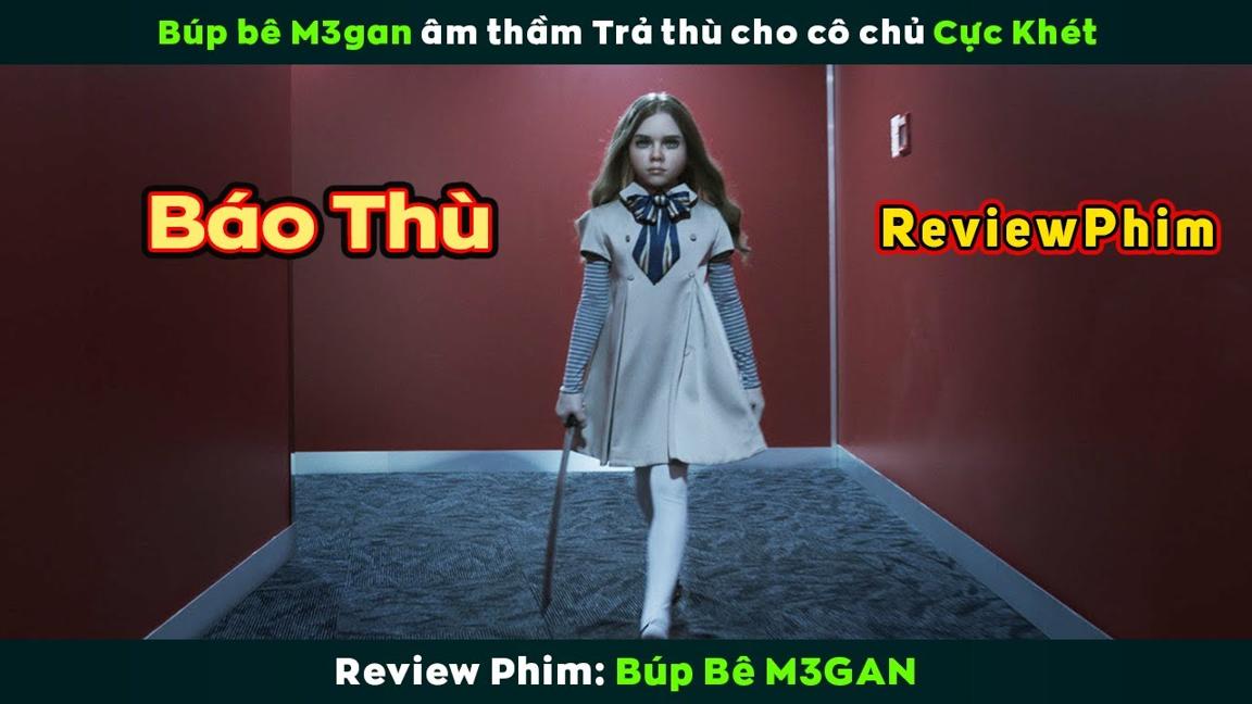 [Review Phim] Dám Gây Sự Với Cô Chủ Của Búp Bê M3gan Và Cái Kết Cực Khét | M3GAN