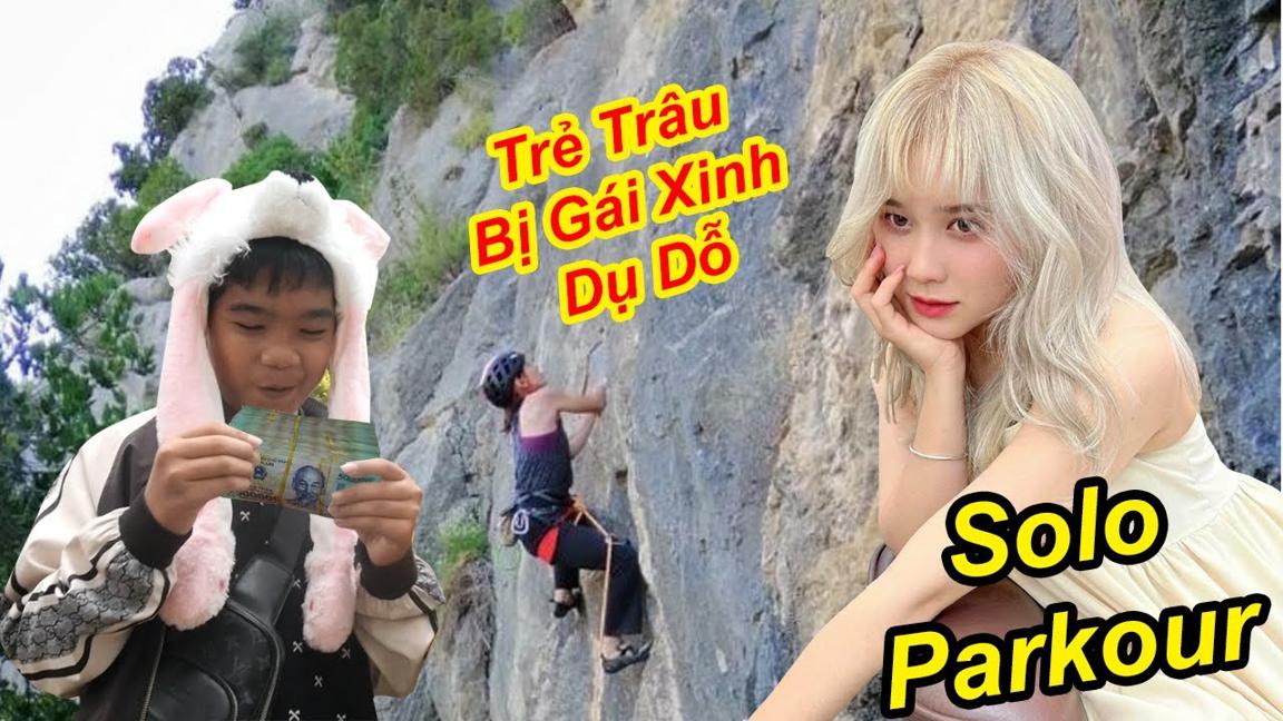 Trẻ Trâu Bị Dụ Dỗ Solo Parkour Bởi Gái Xinh Và Cái Kết Anh Trẻ Trâu May Mắn | TQ97