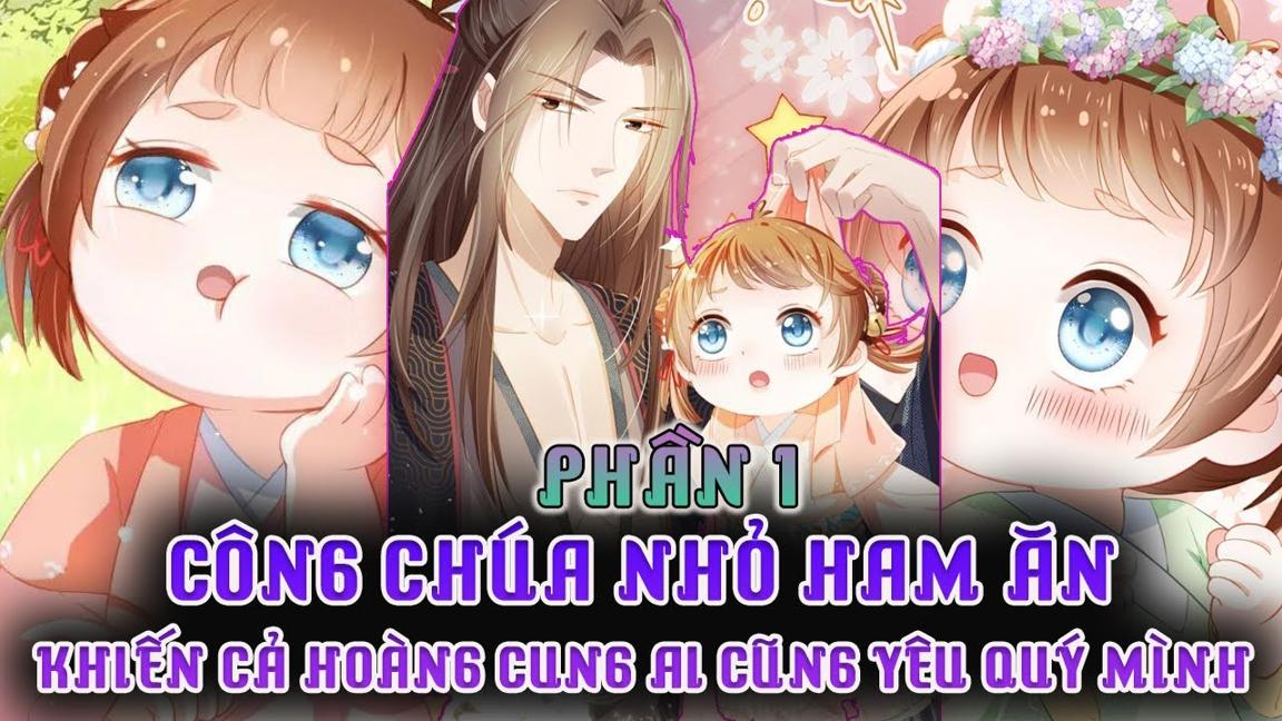 Công Chúa Nhỏ Được Xem Là Tai Họa Chinh Phục PaPa Bạo Quân Bằng Sự Đáng Yêu Phần 1|Review Truyện Hay