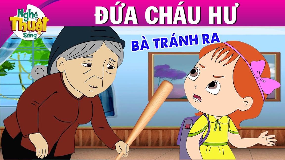 Quà tặng cuộc sống - ĐỨA CHÁU HƯ - Truyện cổ tích - Phim hoạt hình - Chuyện cổ tích