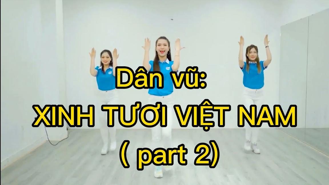 XINH TƯƠI VIỆT NAM (PART 2)/ BÀI MẪU 7/Bấm🔽 xem hướng dẫn.