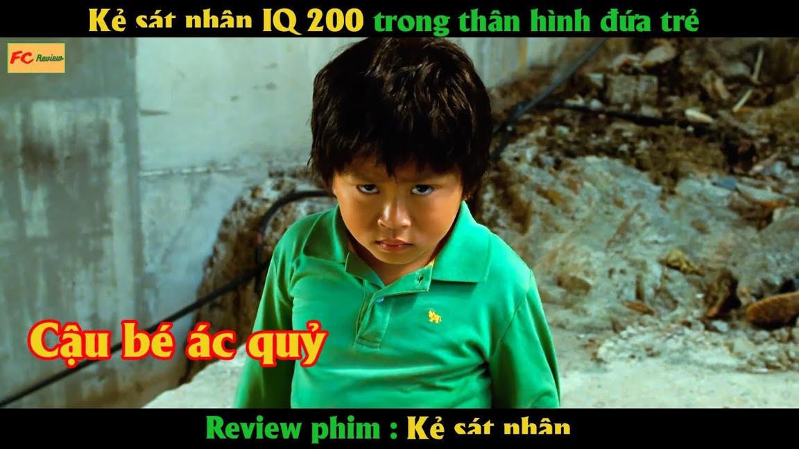 Kẻ sát nhân IQ 200 trong thân hình đứa trẻ - Review phim Kẻ Sát Nhân