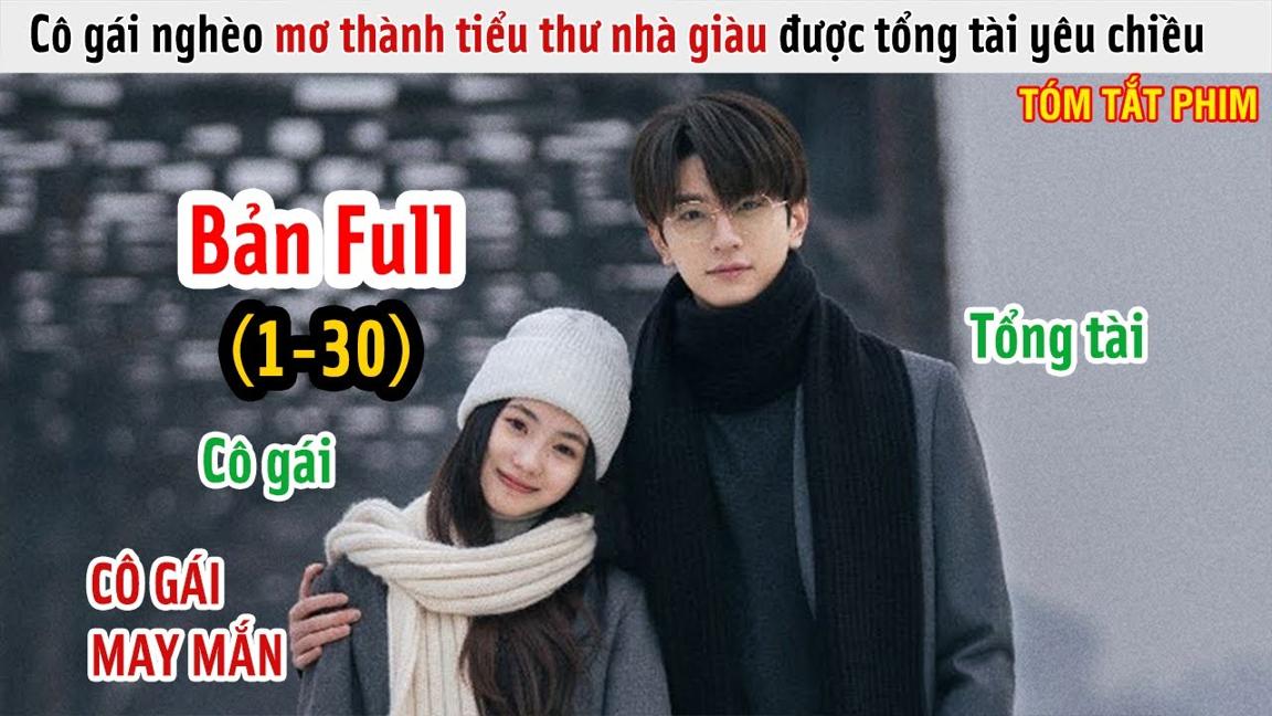 [Review Phim] Cô Gái Nghèo Được Tổng Tài Yêu Chiều Nhờ Một Giấc Mơ | Chệch Quỹ Đạo | Full