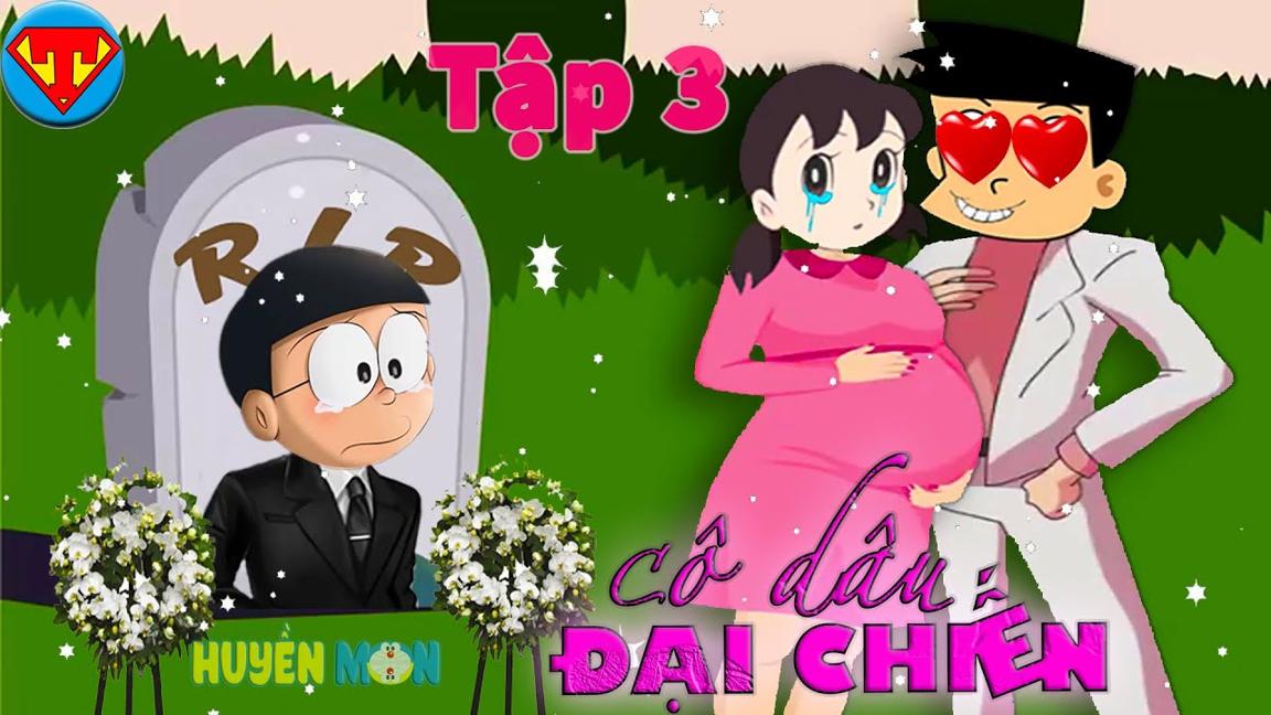 Doraemon Chế - Cô Dâu Đại Chiến👰Phiên Bản Nobita Và Shizuka (Tập 3) | HUYỀN MON | #107