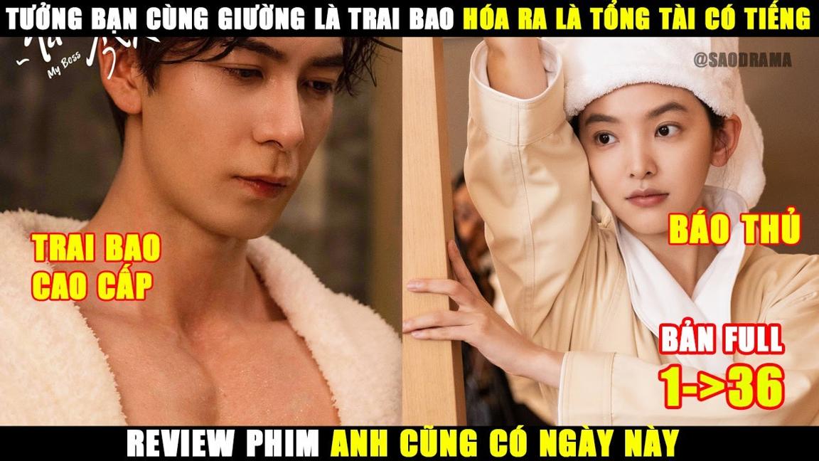 Tưởng Bạn Cùng Phòng Là Trai Bao Hóa Ra Là Tổng Tài Lạnh Lùng | Review Phim Anh Cũng Có Ngày Này