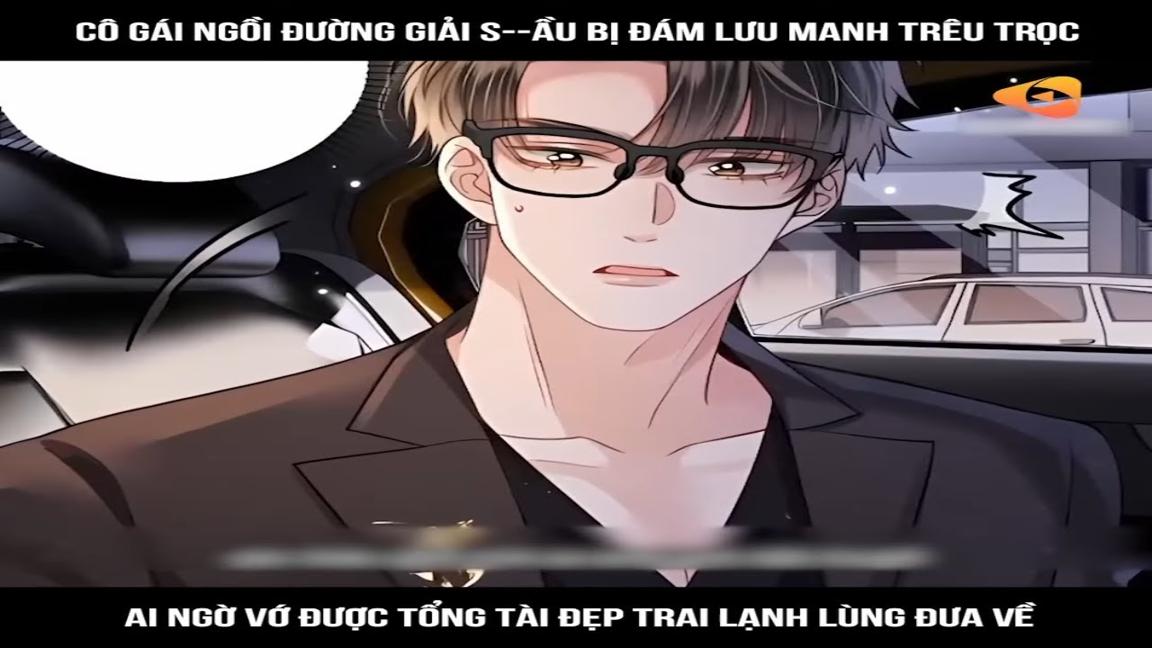 Cô gái ngồi đường giải sầu bị đám lưu manh trêu trọc, ai ngờ vớ được tổng tài đẹp trai lạnh lùng đưa