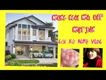 Nhưng ngôi nhà đẹp nhất ở Nhật Bản/Gái Xứ Nghệ vlog