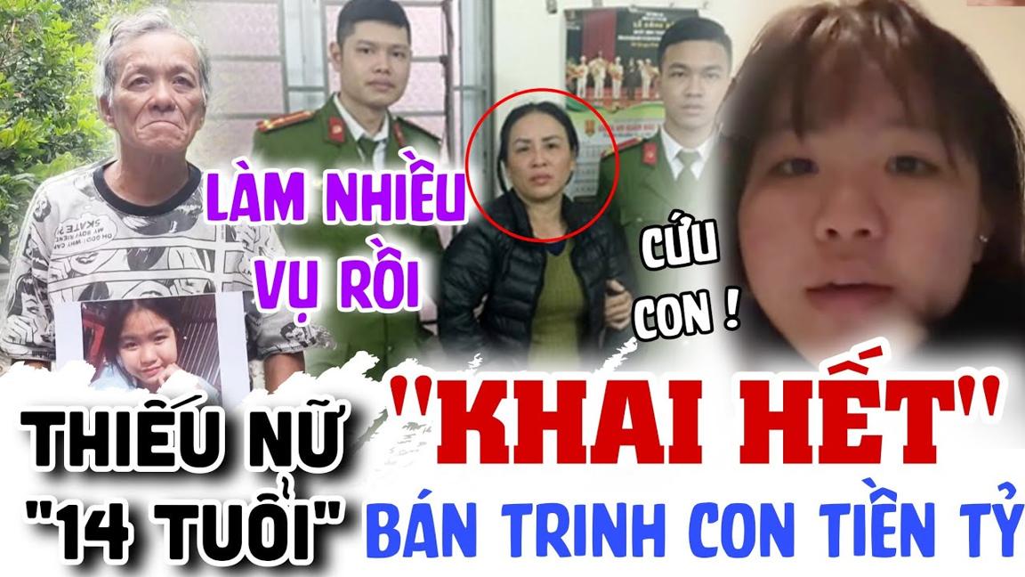 chấn động thiếu nữ xinh đẹp 14T khai hết vạch mặt mẹ ruột bán tri.nh tiền tỷ "Bỏ Trốn" nhiều phị vụ