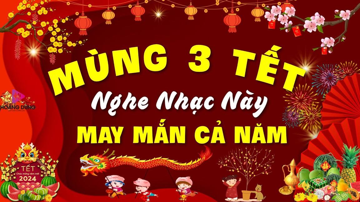 MÙNG 3 TẾT MỞ NHẠC NÀY MAY MẮN CẢ NĂM ✨Nhạc Tết REMIX 2024 Đón Xuân Giáp Thìn HAY NHẤT VIỆT NAM