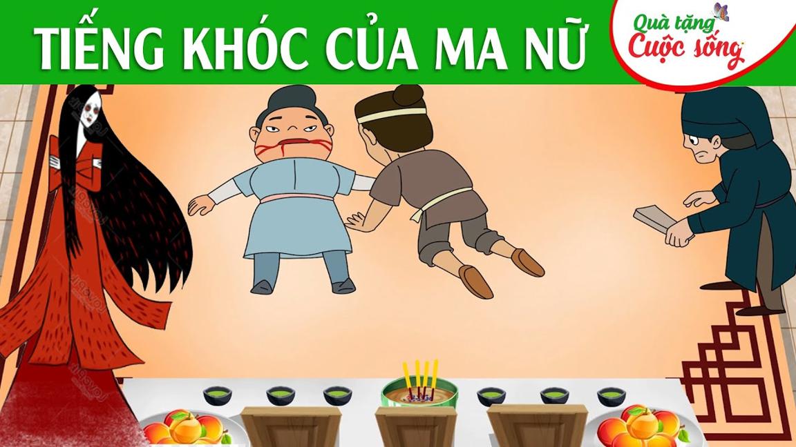 TIẾNG KHÓC CỦA MA NỮ - Phim hoạt hình -Truyện cổ tích - Quà tặng cuộc sống - Tổng hợp hoạt hình hay