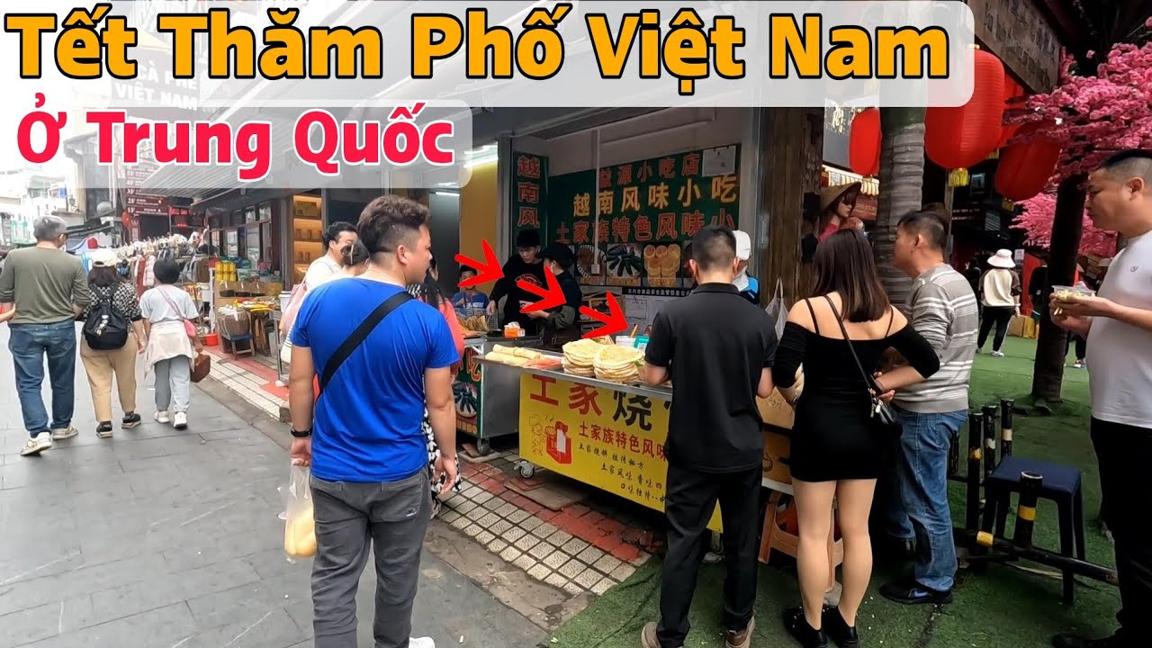 Tết Ở Phố Việt Bên Trung Quốc Gặp Trêu Gái Xinh Và Ăn Những Món Độc Đáo