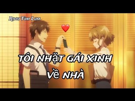 Bị crush từ chối.. tôi nhặt gái xinh về nhà tập 1 #riviutumlum