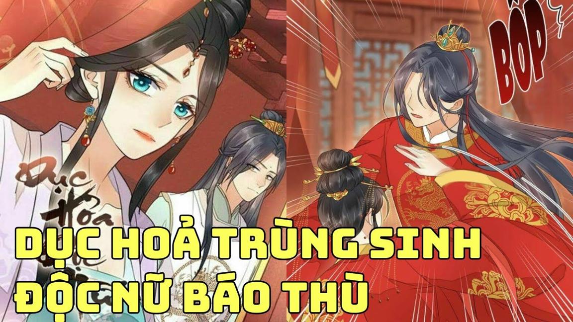 DỤC HOẢ TRÙNG SINH - ĐỘC NỮ BÁO THÙ | Review Truyện Tranh Hay | Bảo Ngọc Suri