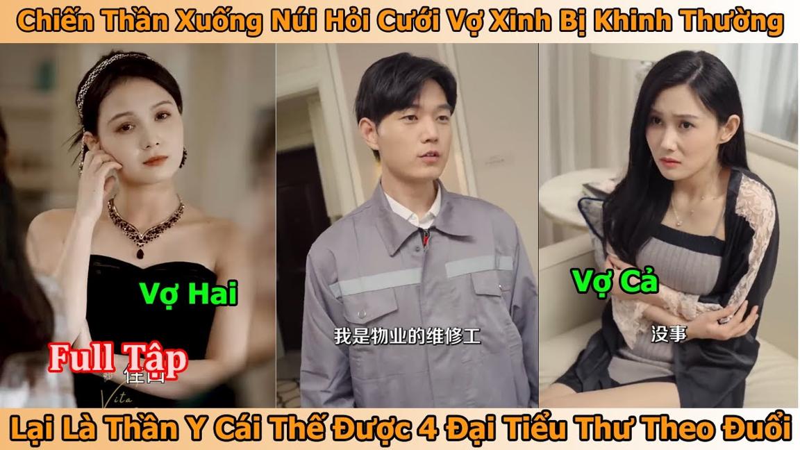 Anh Thợ Sửa Ống Nước Hỏi Cưới Vợ Xinh Bị Khinh Thường Lại Là Thần Y  Được 4 Đại Tiểu Thư Theo Đuổi