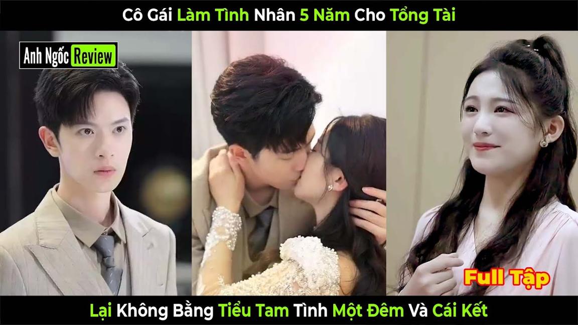 Cô Gái Làm Tình Nhân 5 Năm Cho Tổng Tài Lại Không Bằng Tiểu Tam Tình Một Đêm Và Cái Kết