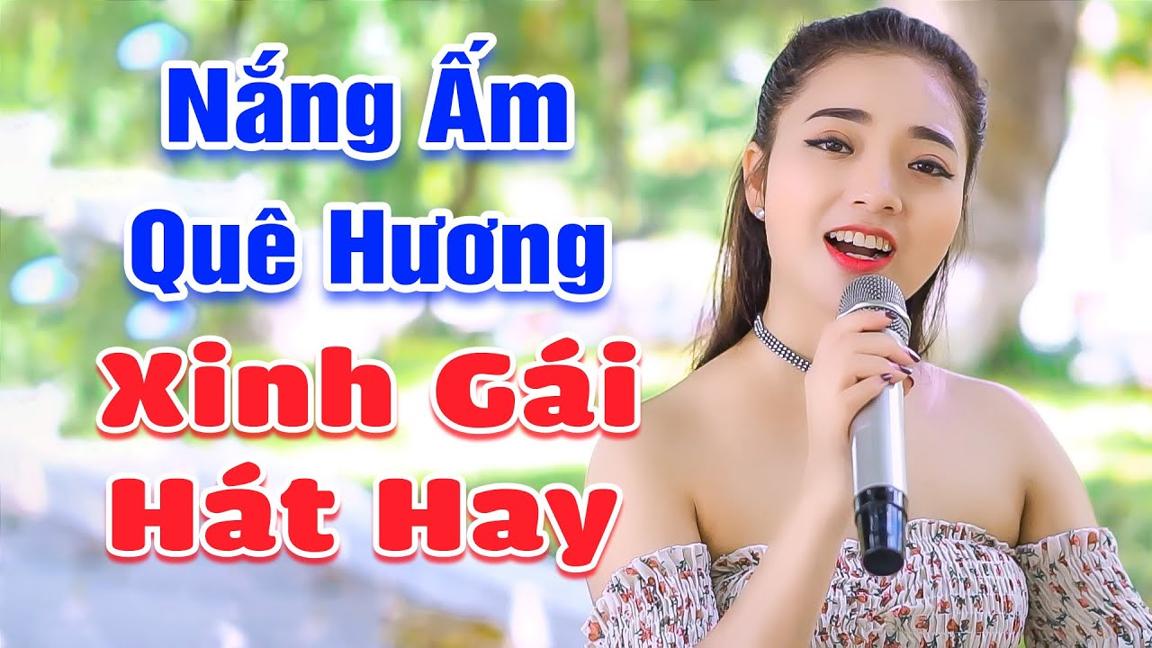 LK Nắng Ấm Quê Hương - Em gái xinh đẹp Ngọc Khánh hát hay nghe hoài không chán