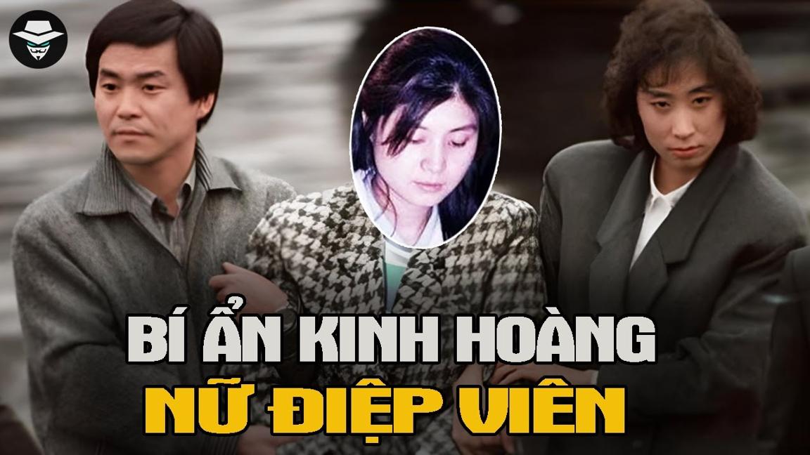 Kinh Hoàng ! Nữ Điệp Viên Xinh Đẹp Và 115 Nạn Nhân | Vụ Án Bí Ẩn