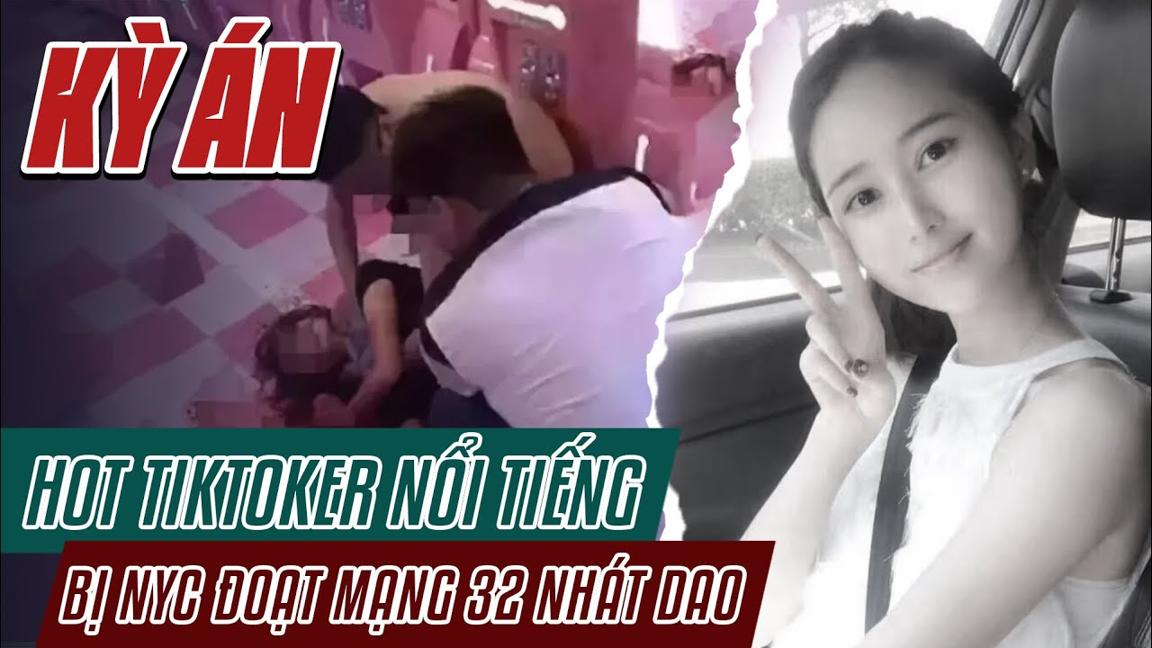 Kỳ Án Trung Quốc | Hot TikToker Xinh Đẹp Bị Người Yêu Cũng Đoạt Mạng | Án Bí Ẩn