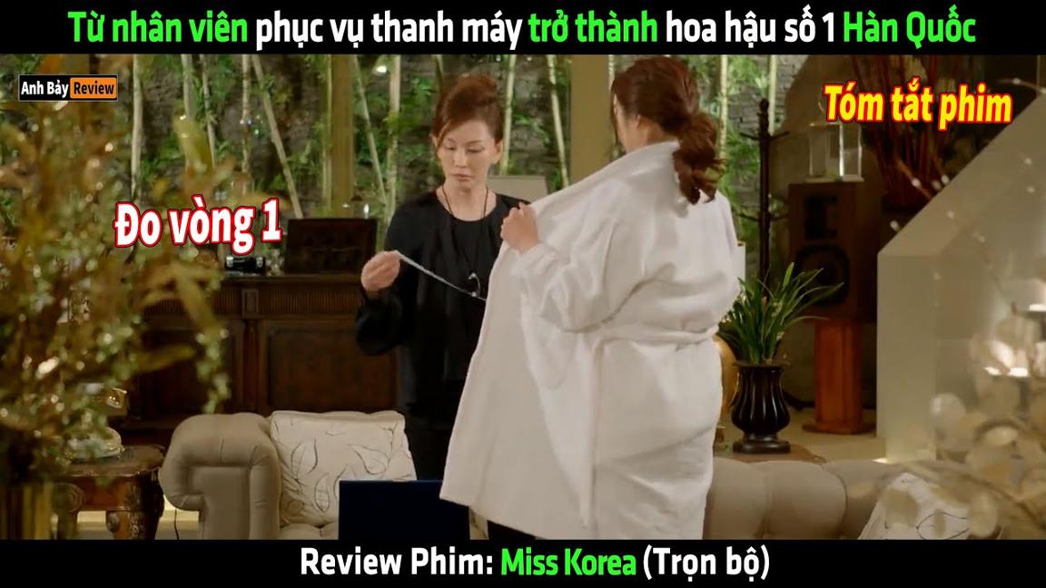 Từ nhân viên phục vụ thanh máy trở thành hoa hậu số 1 Hàn Quốc - Review phim hay