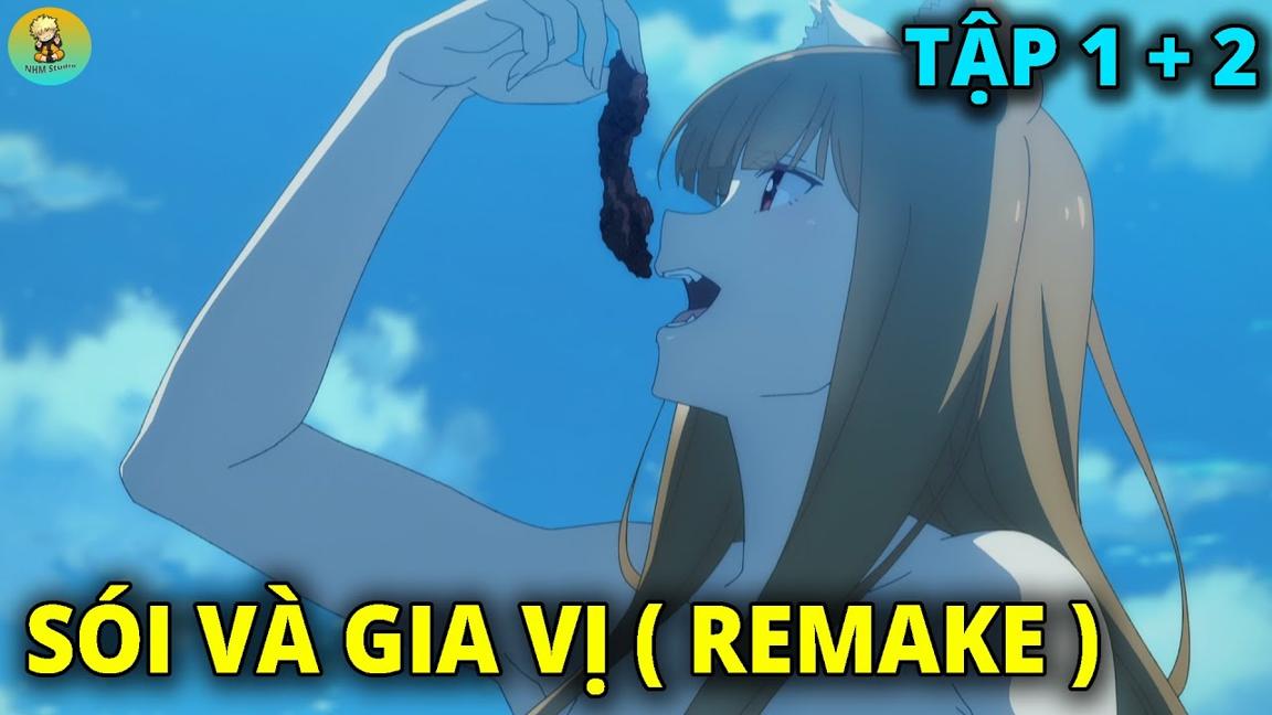 SÓI VÀ GIA VỊ | Cô Gái Người Sói Và Anh Thương Nhân May Mắn | Tập 1 + 2 | REVIEW PHIM ANIME HAY