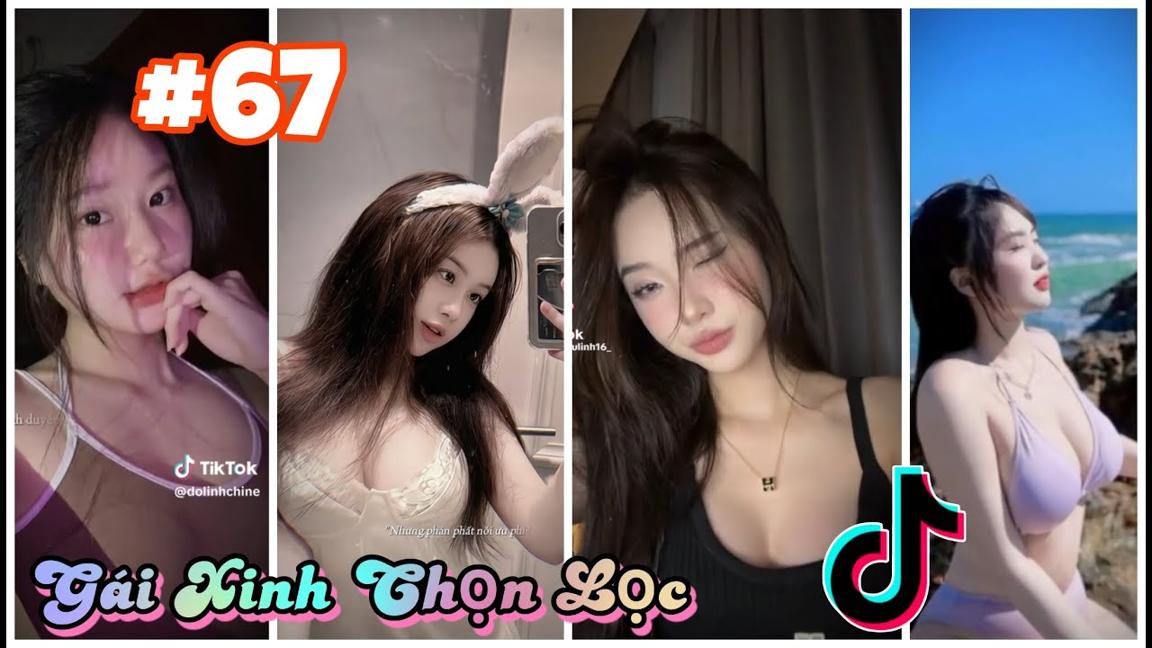 TikTok Gái Xinh Mới Nhất 2024 [P67] - Tổng Hợp Gái Xinh TikTok